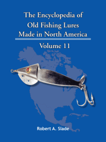 The Encyclopedia of Old Fishing Lures by Robert A. Slade (Ebook