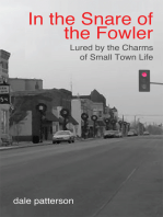 In the Snare of the Fowler: Lured by the Charms of Small Town Life