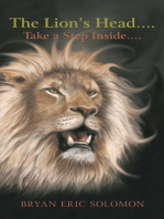The Lion’S Head....: Take a Step Inside….