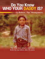 Do U Know Who Your Daddy Is?: The True Story About a Man Who Finds His Real Father After 25 Years