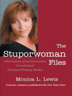 The Stuporwoman Files: Observations of an Overworked, Overwhelmed, Overjoyed Working Mother