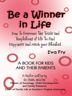 Be a Winner in Life: How to Overcome the Trials and Tempatations of Life to Find Happiness and Reach Your Potential