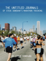 The Untitled Journals of Steve Donovan's Marathon Training: The Journals of Steve Donovan's Marathon Training