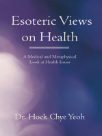 Esoteric Views on Health: A Medical and Metaphysical Look at Health Issues