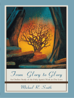 From Glory to Glory: An Outline Study of the Holy Spirit's Work in Our Lives