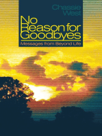 No Reason for Goodbyes: Messages from Beyond Life