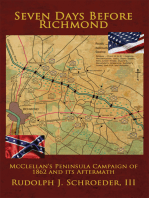 Seven Days Before Richmond: Mcclellan’S Peninsula Campaign of 1862 and Its Aftermath