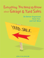 Everything You Need to Know About Garage & Yard Sales: Be Better Organized, Have Fun, and Sell More