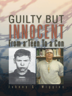Guilty but Innocent: From a Teen to a Con
