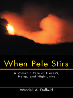 When Pele Stirs