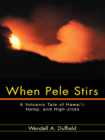 When Pele Stirs: A Volcanic Tale of Hawai'i, Hemp, and High-Jinks