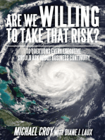 Are We Willing to Take That Risk?: 10 Questions Every Executive Should Ask About Business Continuity