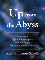 Up from the Abyss: A Journey of Personal Redemption from the Ravages of Guillain-Barrè Syndrome