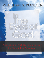 In the Eyes of God: American Public Education in the Twenty-First Century