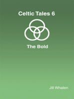 Celtic Tales 6 the Bold