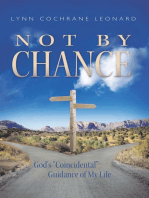 Not by Chance: God's "Coincidental" Guidance of My Life