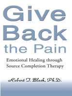Give Back the Pain: Emotional Healing Through Source Completion Therapy