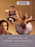 Thinking as Sport and Dance: Learn the Power of Creative Thinking