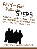 Fifty-Five Positive Steps Black People Can Take to Preserve Themselves into the 21St Century