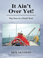 It Ain’T over Yet!: Big Seas in a Small Boat