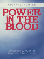 Power in the Blood: Biology as Key to Joining Philosophy, Faith and Science