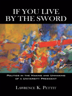 If You Live by the Sword: Politics in the Making and Unmaking of a University President