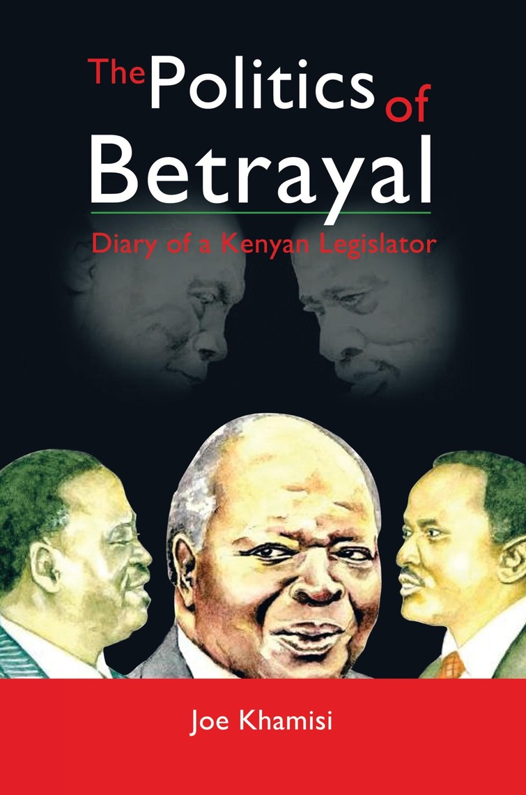 Read The Politics Of Betrayal Online By Joe Khamisi Books