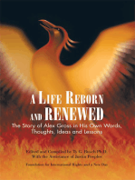 A Life Reborn and Renewed: The Story of Alex Gross in His Own Words, Thoughts, Ideas and Lessons
