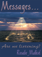 Messages . . .: Are We Listening?