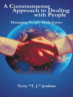 A Commonsense Approach to Dealing with People: Managing People Made Easier