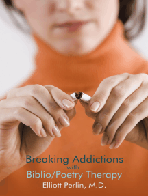 Breaking Addictions with Biblio/Poetry Therapy by Elliott Perlin ...