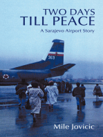 Two Days Till Peace: A Sarajevo Airport Story
