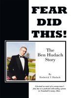 Fear Did This!: The Ben Hudach Story