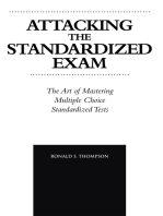 Attacking the Standardized Exam: The Art of Mastering Multiple Choice Standardized Tests
