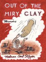 Out of the Miry Clay