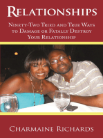 Relationships: Ninety-Two Tried and True Ways to Damage or Fatally Destroy Your Relationship