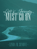Life’S Journey Must Go On