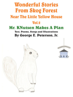 Wonderful Stories from Skog Forest Near the Little Yellow House Volume 2: Mr. Knutsen Makes a Plan