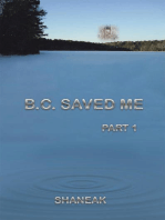 B.C. Saved Me: Part 1