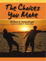 The Choices You Make: Quotes by Walter E. Simendinger