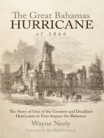 The Great Bahamas Hurricane of 1866: The Story of One of the Greatest and Deadliest Hurricanes to Ever Impact the Bahamas