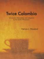 Twice Colombia: Adventure, Friendship, and Adoption in the Andes Mountains