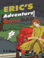 Eric's Adventure Goes Bad