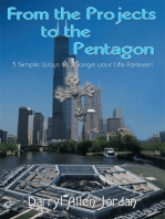 From the Projects to the Pentagon: 3 Simple Ways to Change Your Life Forever!