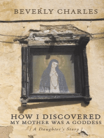 How I Discovered My Mother Was a Goddess: A Daughter's Story