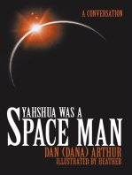 Yahshua Was a Space Man: A Conversation