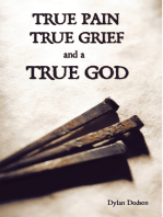 True Pain, True Grief, and a True God