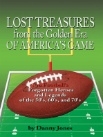 Lost Treasures from the Golden Era of America's Game: Pro Football's Forgotten Heroes and Legends of the 50'S, 60'S, and 70'S