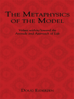 The Metaphysics of the Model: Values Within/Toward the Attitude and Approach of Life