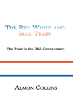 The Red White and Blue Train: The Train Is the Usa Government